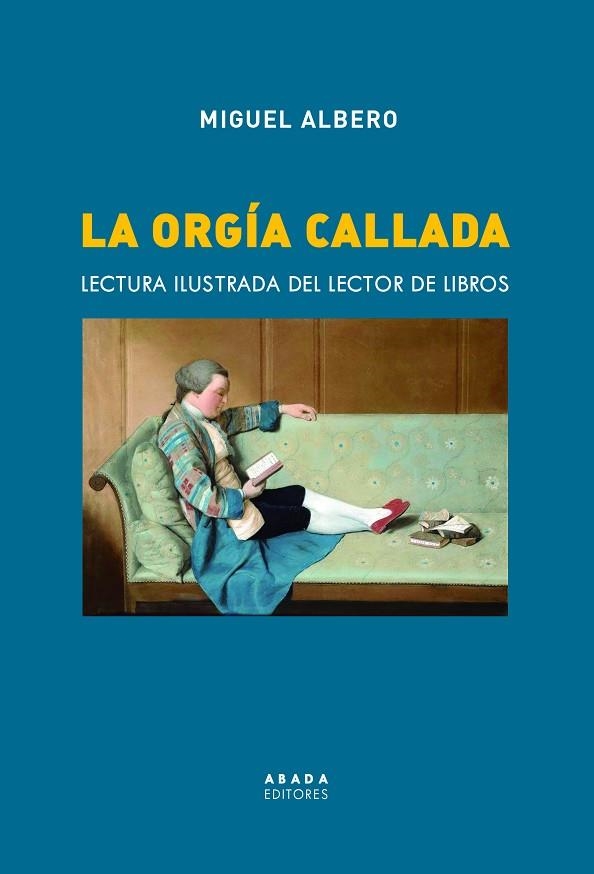 LA ORGÍA CALLADA | 9788417301750 | ALBERO SUÁREZ, MIGUEL