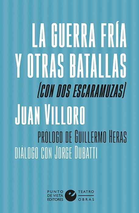 LA GUERRA FRÍA Y OTRAS BATALLAS (CON DOS ESCARAMUZAS) | 9788418322075 | VILLORO, JUAN