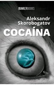 COCAÍNA | 9788412097825 | SKOROBOGATOV, ALEKSANDR