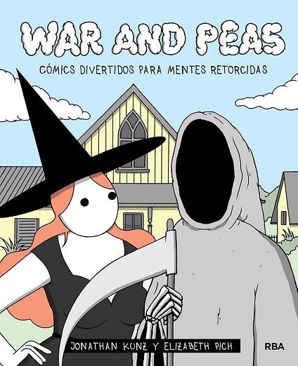 WAR AND PEAS. CÓMICS DIVERTIDOS PARA MENTES RETORCIDAS | 9788491876823 | PICH ELIZABETH/KUNZ JONATHAN