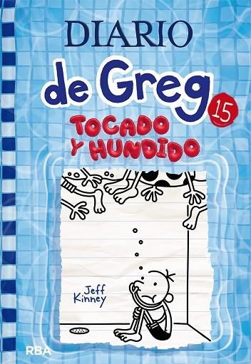 DIARIO DE GREG 15. TOCADO Y HUNDIDO | 9788427221239 | KINNEY JEFF