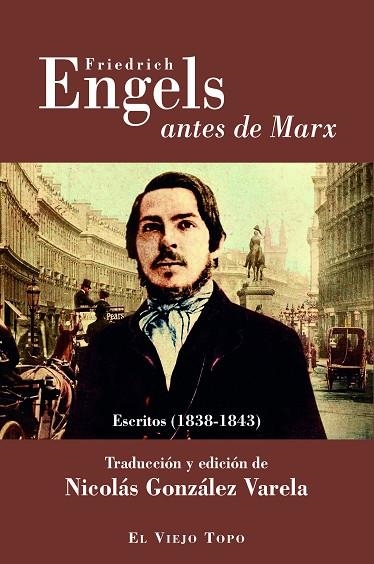 FRIEDRICH ENGELS ANTES DE MARX | 9788418550034 | ENGELS, FRIEDRICH