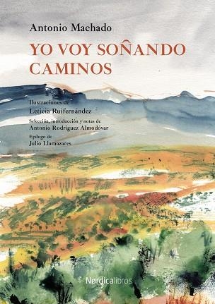 YO VOY SOÑANDO CAMINOS | 9788418067990 | MACHADO RUIZ, ANTONIO