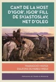 CANT DE L'HOST D'IGOR, IGOR FILL DE SVJATOSLAV, NET D'OLEG | 9788491911463 | AA.VV