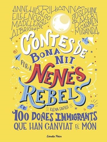 CONTES DE BONA NIT PER A NENES REBELS.100 DONES IMMIGRANTS QUE HAN CANVIAT EL MÓ | 9788418135699 | FAVILLI, ELENA