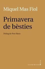 PRIMAVERA DE BÈSTIES | 9788417833527 | MAS FIOL, MIQUEL