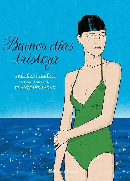 BUENOS DÍAS, TRISTEZA (NOVELA GRÁFICA) | 9788413412092 | SAGAN, FRANÇOISE/RÉBÉNA, FRÉDÉRIC