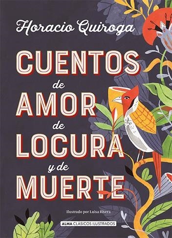 CUENTOS DE AMOR DE LOCURA Y DE MUERTE | 9788417430849 | QUIROGA, HORACIO