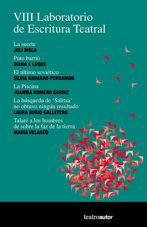 VIII LABORATORIO DE ESCRITURA TEATRAL | 9788480489225 | DISLA SANZ, JULI/LUQUE SÁNCHEZ, DIANA I./NAVARRO PERRAMON, SÍLVIA/ROMERO GÁRRIZ, JUAN MANUEL/RUBIO G