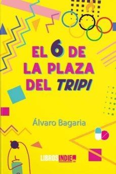 6 DE LA PLAZA DEL TRIPI | 9788418112270 | ALVARO BAGARIA