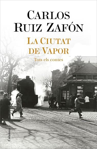 LA CIUTAT DE VAPOR | 9788466427364 | RUIZ ZAFÓN, CARLOS