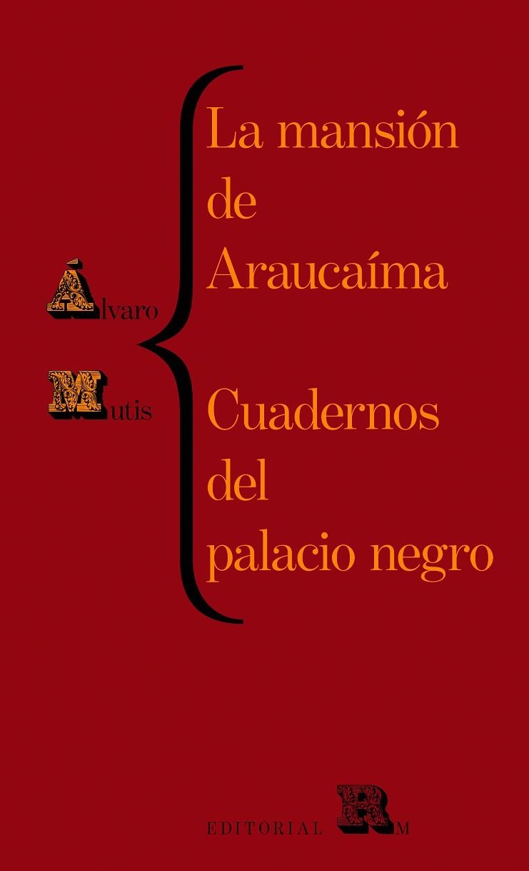 LA MANSIÓN DE ARAUCAÍMA. CUADERNOS DEL PALACIO NEGRO | 9788417975302 | MUTIS, ÁLVARO