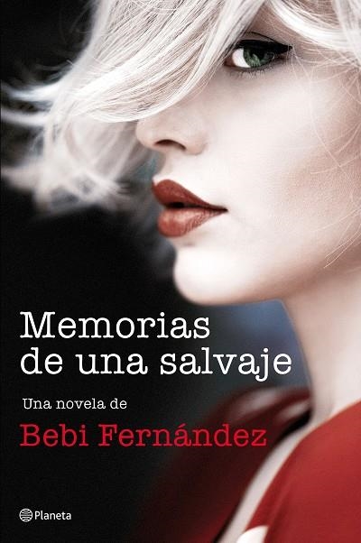 MEMORIAS DE UNA SALVAJE | 9788408194453 | FERNÁNDEZ, BEBI