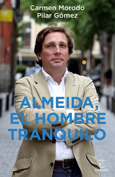 ALMEIDA, EL HOMBRE TRANQUILO | 9788467060485 | MORODO, CARMEN/GÓMEZ, PILAR