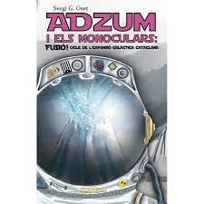 ADZUM I ELS MONOCULARS: FUSIÓ! | 9788412159226 | G. OSET, SERGI