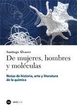 DE MUJERES, HOMBRES Y MOLÉCULAS. NOTAS DE HISTORIA | 9788491683360 | SANTIAGO ÁLVAREZ