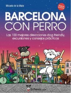 BARCELONA CON PERRO | 9788409242696 | SAINZ DE LA MAZA YBARRA, MICAELA