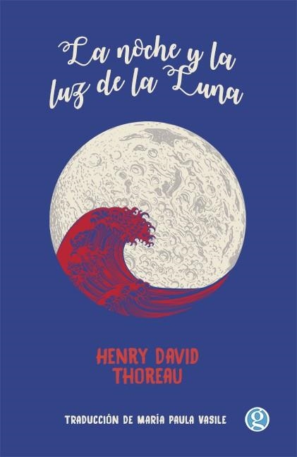 LA NOCHE Y LA LUZ DE LA LUNA | 9789874086952 | THOREAU HENRY DAVID