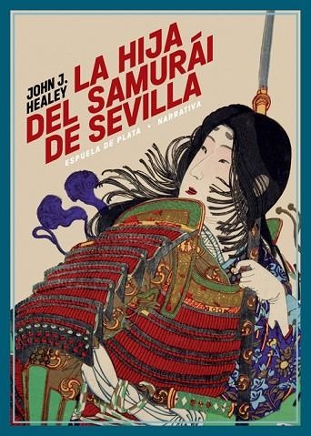 LA HIJA DEL SAMURÁI DE SEVILLA | 9788418153181 | HEALEY, JOHN J.