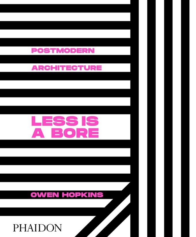 LESS IS A BORE | 9780714878126 | HOPKINS OWEN