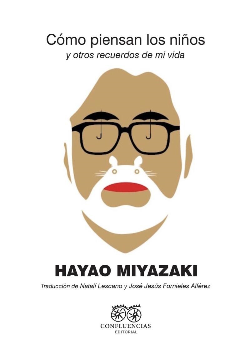 CÓMO PIENSAN LOS NIÑOS | 9788412237726 | MIYAZAKI HAYAO