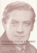 JOAQUIM FOLCH I TORRES : SEMBLANÇA BIOGRÀFICA : CONFERÈNCIA PRONUNCIADA DAVANT E | 9788472834941 | FONTBONA I DE VALLESCAR, FRANCESC