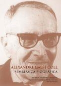 ALEXANDRE GALÍ I COLL : SEMBLANÇA BIOGRÀFICA | 9788499654911 | GONZÁLEZ-AGÀPITO, JOSEP