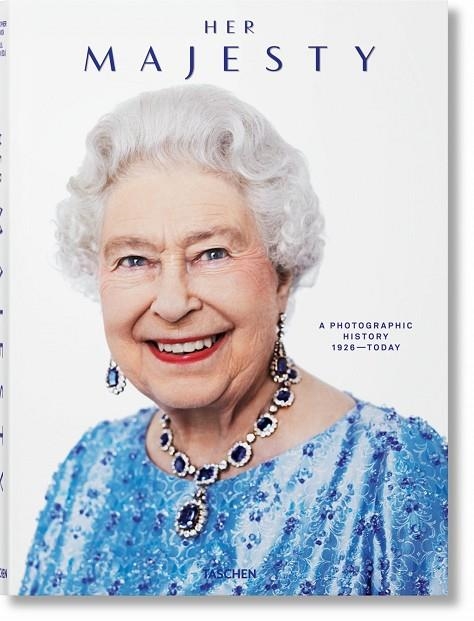 HER MAJESTY. A PHOTOGRAPHIC HISTORY 1926–TODAY | 9783836584685 | WARWICK, CHRISTOPHER