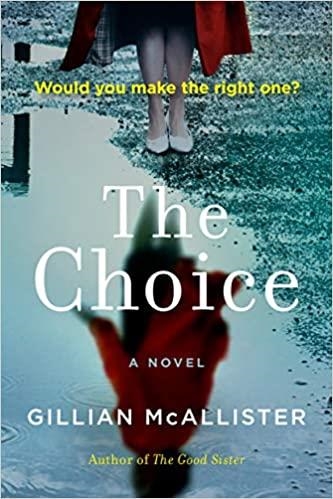 THE CHOICE | 9780593188002 | MCALLISTER, GILLIAN