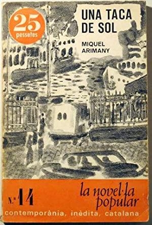 UNA TACA DE SOL. BARCELONA 1967 *** 2A MÀ | 9999900005271 | ARIMANY, MIQUEL