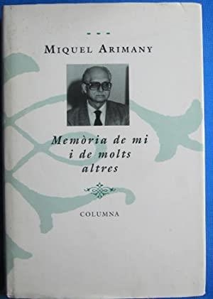 MEMÒRIA DE MI I MOLTS ALTRES *** 2A MÀ | 9999900005295 | ARIMANY, MIQUEL