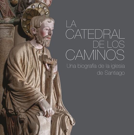 LA CATEDRAL DE LOS CAMINOS | 9788408237129 | VARIOS AUTORES