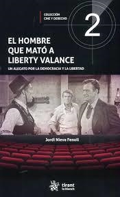 EL HOMBRE QUE MATÓ A LIBERTY VALANCE | 9788413556437 | NIEVA-FENOLL, JORDI