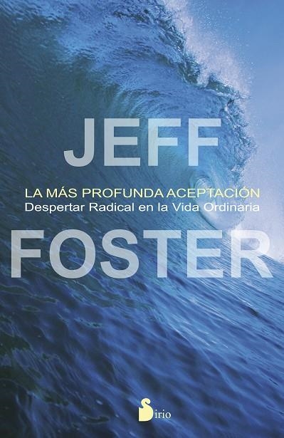 LA MAS PROFUNDA ACEPTACION | 9788478089703 | FOSTER, JEFF