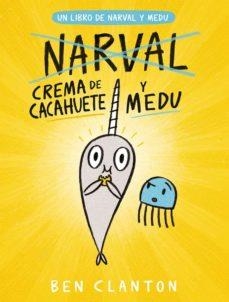 CREMA DE CACAHUETE Y MEDU (NARVAL) | 9788426146779 | CLANTON, BEN