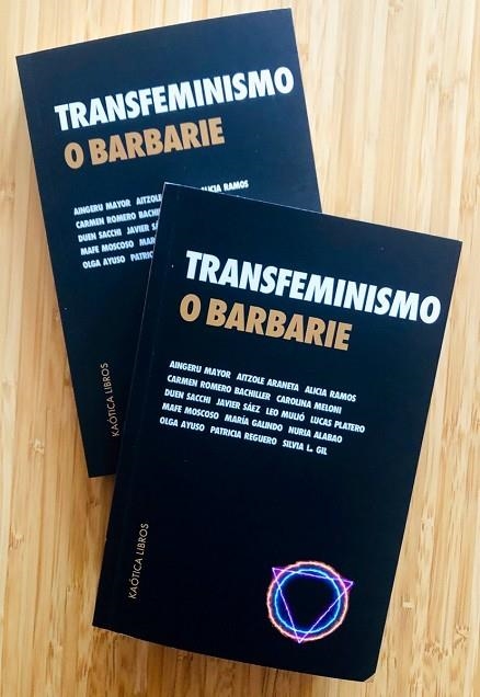 TRANSFEMINISMO O BARBARIE | 9788412212921 | MAYOR, AINGERU/ARANETA, AITZOLE/RAMOS, ALICIA/ROMERO BACHILLER, CARMEN/CAROLINA MELONI/SACCHI, DUEN/