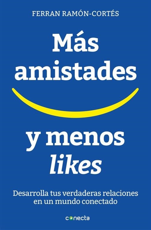 MÁS AMISTADES Y MENOS LIKES | 9788416883073 | RAMON-CORTÉS, FERRAN