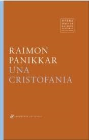 UNA CRISTOFANIA | 9788417796372 | PANIKKAR ALEMANY, RAIMON