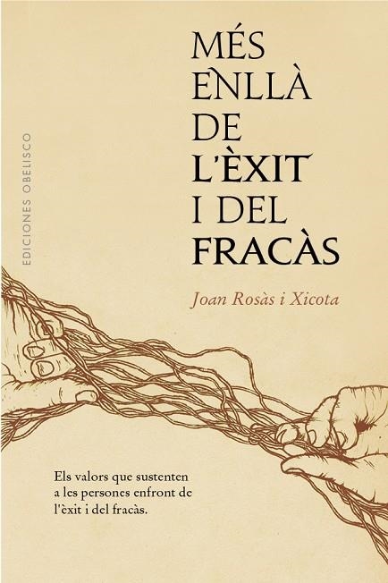 MÉS ENLLÀ DE L'ÈXIT I DEL FRACÀS | 9788491116417 | ROSÀS XICOTA, JOAN