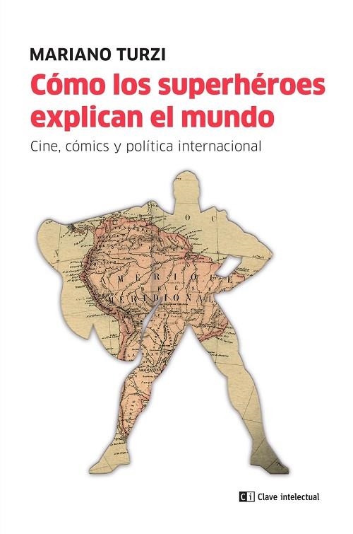 CÓMO LOS SUPERHÉROES EXPLICAN EL MUNDO | 9788412280050 | TURZI, MARIANO