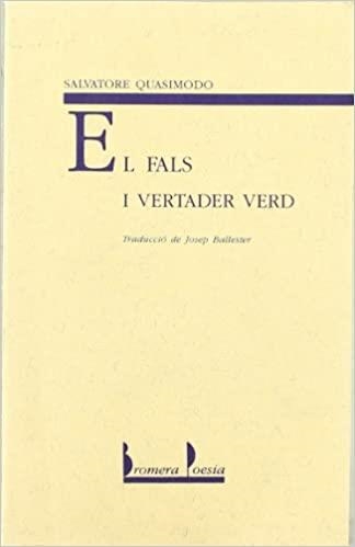 EL FALS I VERTADER VERD | 9788476601495 | QUASIMODO, SALVATORE