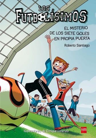 LOS FUTBOLÍSIMOS 2: EL MISTERIO DE LOS SIETE GOLES EN PROPIA PUERTA | 9788467552089 | SANTIAGO, ROBERTO