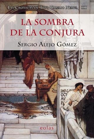 LA SOMBRA DE LA CONJURA | 9788416613434 | ALEJO GÓMEZ, SERGIO