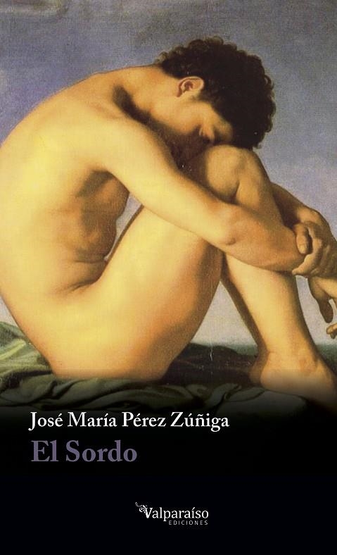 EL SORDO | 9788418082719 | PÉREZ ZÚÑIGA, JOSÉ MARÍA