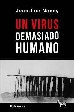 UN VIRUS DEMASIADO HUMANO | 9789873621840 | JEAN-LUC NANCY