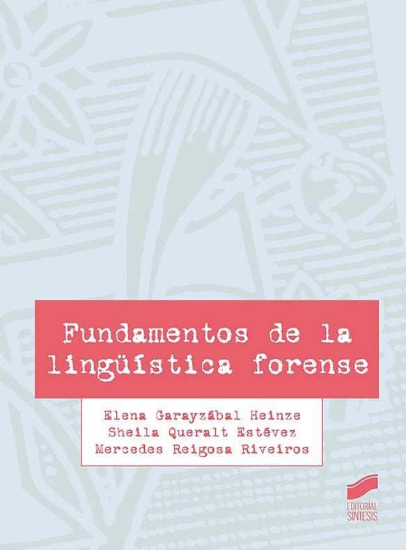 FUNDAMENTOS DE LA LINGÜÍSTICA FORENSE | 9788491714262 | GARAYZÁBAL HEINZE, ELENA/QUERALT ESTÉVEZ, SHEILA/REIGOSA RIVEIROS, MERCEDES