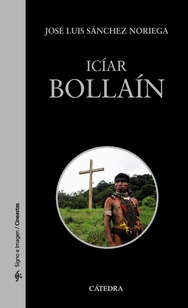 ICÍAR BOLLAÍN | 9788437642031 | SÁNCHEZ NORIEGA, JOSÉ LUIS