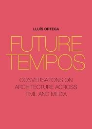 FUTURE TEMPOS | 9781948765534 | ORTEGA, LLUÍS