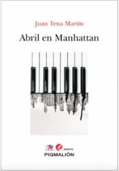 ABRIL EN MANHATTAN | 9788417825997 | TENA MARTÍN,JUAN