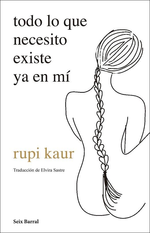 TODO LO QUE NECESITO EXISTE YA EN MÍ | 9788432237720 | KAUR, RUPI